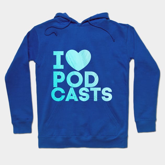 I Heart Podcasts Blue Feather Hoodie by TalkingFishPodcasts